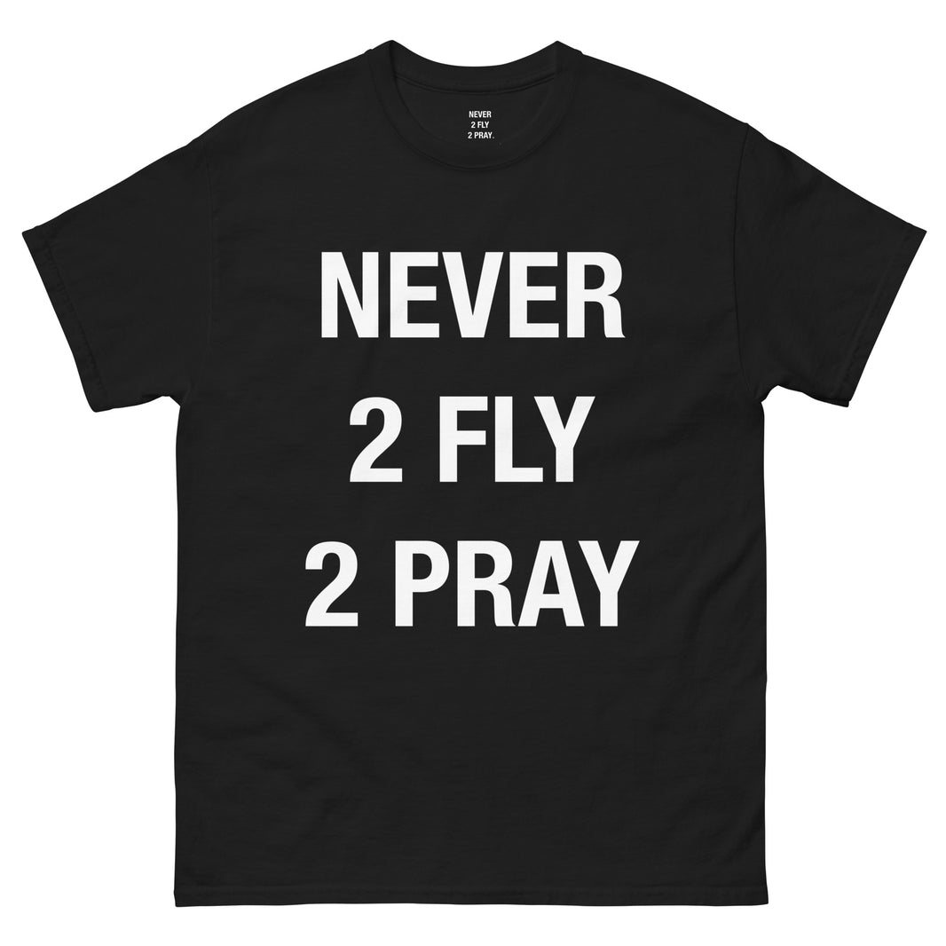 SHIRTS & TEES – Never 2 Fly 2 Pray